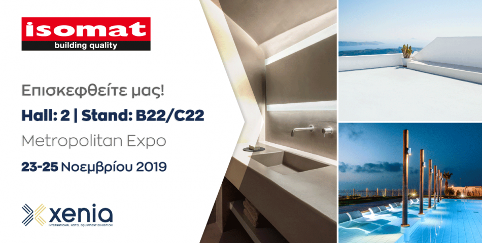 Η ISOMAT ΣΤΗΝ ΕΚΘΕΣΗ XENIA 2019!